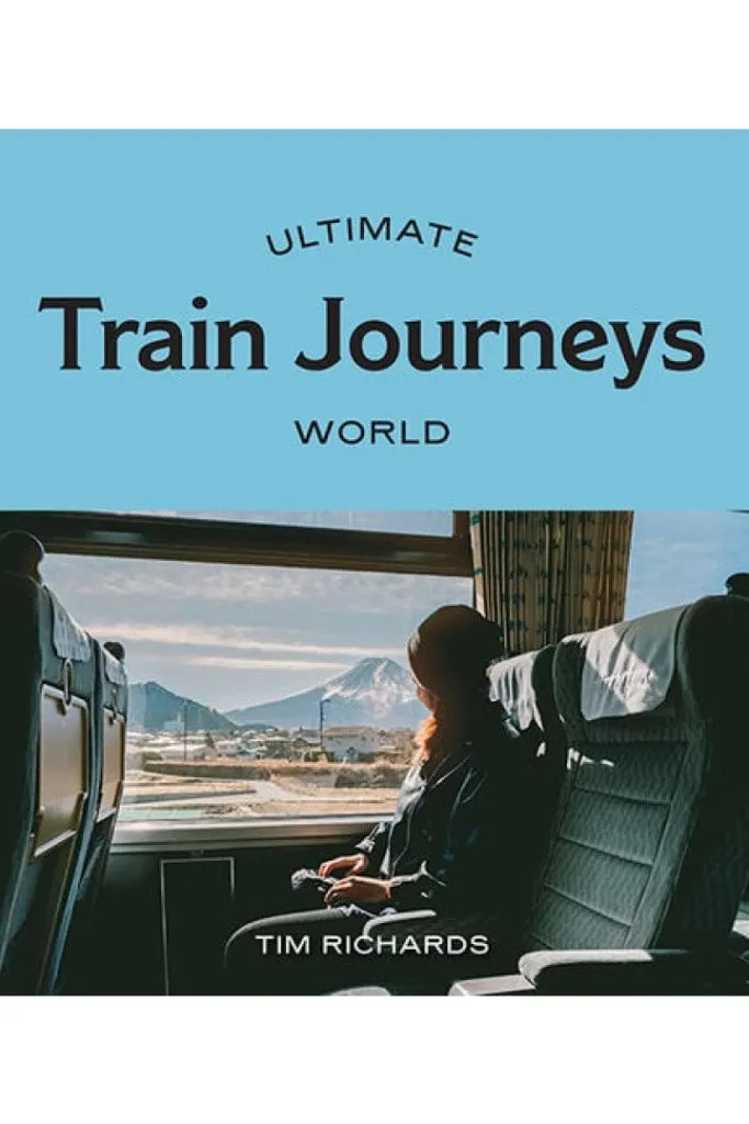 Ultimate Train Journeys: World By Tim Richards